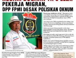 Ketua BAI DPC Karawang Kecam Dugaan Tipu Gelap Pekerja Migran, DPP FPMI Desak Polisikan Oknum