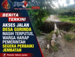 Akses Jalan Desa Gurinda Masih Terputus, Warga Harap Pemerintah Segera Perbaiki Jembatan