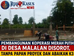 Pembangunan Koperasi Merah Putih di Desa Malalan Disorot, Tanpa Papan Proyek dan Abaikan K3