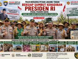 Polri Bersama Petani Jagung Tuban Bersiap Sambut Kehadiran Presiden RI pada Panen Raya
