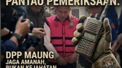 DPP MAUNG: Kasus Aseng Jadi Cermin Pengawasan Aparatur, Segala Penyimpangan Wajib Diungkap & Dihukum Sesuai UU