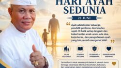 Hari Ayah Sedunia 2026,Ir.Lanang Aryawan Sampaikan Apresiasi Untuk Ayah Hebat
