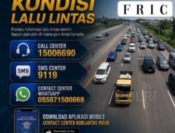 Korlantas Polri Tingkatkan Layanan Informasi Lalu Lintas 24 Jam, Masyarakat Diimbau Manfaatkan Call Center dan Mobile Contact Center