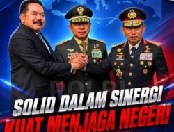 Sinergi TNI, Polri, dan Kejaksaan: Pilar Kokoh Menjaga Negeri, Menguatkan Kepercayaan Publik Menuju Indonesia Emas 2045
