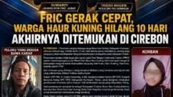 FRIC Gerak Cepat, Warga Haur Kuning Hilang 10 Hari Akhirnya Ditemukan di Cirebon