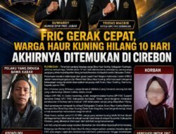 FRIC Gerak Cepat, Warga Haur Kuning Hilang 10 Hari Akhirnya Ditemukan di Cirebon