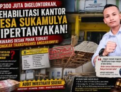 Rp300 Juta Digelontorkan, Rehabilitasi Kantor Desa Sukamulya Dipertanyakan, GAWARIS Desak Pihak Terkait Bongkar Transparansi Anggarannya!