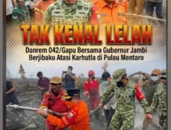 Danrem 042/Gapu dan Gubernur Jambi Kembali Turun ke Lapangan, Perkuat Penanganan Karhutla di Pulau Mentaro