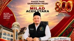 Perayaan Milad 800 Tahun Aceh Utara Berpedoman pada Qanun, Terbuka Terhadap Kajian dan Masukan Publik
