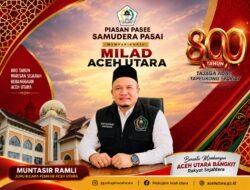 Perayaan Milad 800 Tahun Aceh Utara Berpedoman pada Qanun, Terbuka Terhadap Kajian dan Masukan Publik