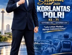 SEKJEN DPP FRIC H. DEDEN HARDENING: SELAMAT HARI JADI KORLANTAS POLRI, TERUS MENGABDI, TERUS PRESISI, TERUS HADIR UNTUK RAKYAT!