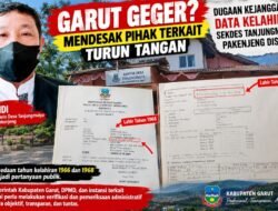 Garut Geger? Mendesak Pihak Terkait Turun Tangan, Dugaan Kejanggalan Data Kelahiran Sekdes Tanjungmulya Pakenjeng Disorot