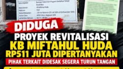 DIDUGA PROYEK REVITALISASI KB MIFTAHUL HUDA RP511 JUTA DIPERTANYAKAN, PIHAK TERKAIT DIDESAK SEGERA TURUN TANGAN
