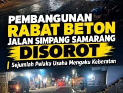 Pembangunan Rabat Beton Simpang Samarang Dipertanyakan,