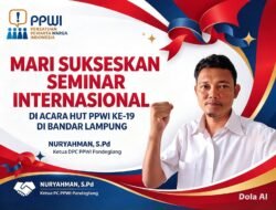 KETUA DPC PPWI PANDEGLANG AJAK SELURUH ANGGOTA: MARI SUKSESKAN SEMINAR INTERNASIONAL & HUT KE-19 PPWI DI BANDAR LAMPUNG