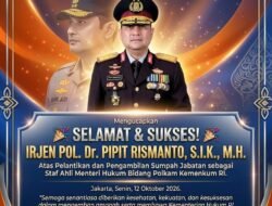 DPP FAST RESPON INDONESIA CENTER UCAPKAN SELAMAT DAN SUKSES ATAS PELANTIKAN IRJEN POL. DR. PIPIT RISMANTO SEBAGAI STAF AHLI MENTERI HUKUM BIDANG POLKAM